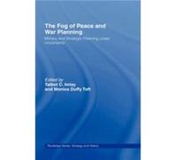 The Fog of Peace and War Planning by Talbot C. Imlay