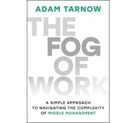 The Fog of Work