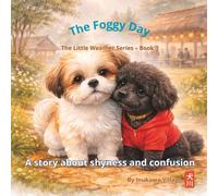 The Foggy Day: A story about shyness and confusion