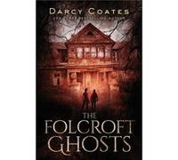 The Folcroft Ghosts by Darcy Coates Darcy Coates (Auteur)