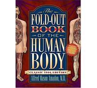 The Fold-Out Atlas of the Human Body: A Three-Dimensional Book