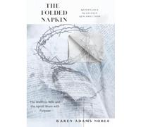 The Folded Napkin - Repentance Readiness Resurrection: The Waitress Wife and the Apron Worn with Purpose