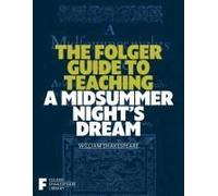 The Folger Guide To Teaching A Midsummer Night's Dream