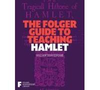 The Folger Guide To Teaching Hamlet