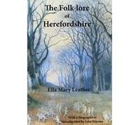 The Folk-lore of Herefordshire - [Version Originale] Inconnu (Auteur)
