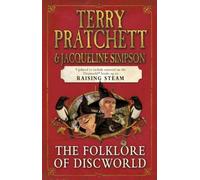 [The Folklore of Discworld: Legends, myths and customs from the Discworld with helpful hints from planet Earth] [By: Pratchett, Terry] [October, 2009]