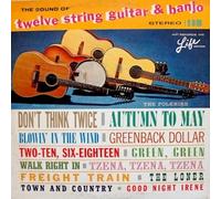 The Folkniks: The Sound of Twelve String Guitar & Banjo / Tracklist: Town and Country/Goodnight Irene/Walk Right In/ Two-Ten, Six-Eighteen/Autumn to May/Freight Train & 7 More