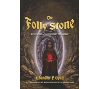 The Folly Stone: An Epic Fantasy Adventure of Magic, Myth, and Legendary Relics