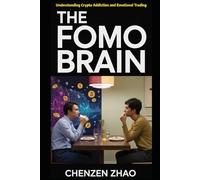 The FOMO Brain: Understanding crypto addiction and Emotional Trading