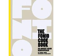 The Fonio Cook Book: An Ancient Grain Rediscovered