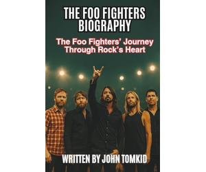 THE FOO FIGHTERS BIOGRAPHY: The Foo Fighters’ Journey Through Rock’s Heart