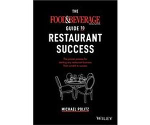 The Food and Beverage Magazine Guide to Restaurant Success by Michael Politz Michael Politz (Auteur)