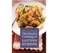 The Food and Cooking of Eastern Europe by Lesley Chamberlain Lesley Chamberlain (Auteur)
