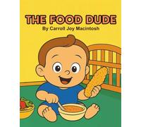 The Food Dude: The wild crazy food adventures of Josh MacIntosh