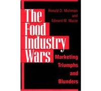 The Food Industry Wars Edward M. Mazze, Ronald D. Michman (Auteur)