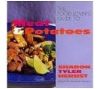 The Food Lover's Guide to Meat and Potatoes Sharon Tyler Herbst (Auteur)