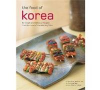 The Food of Korea by Youngran Baek Injoo Chun Jaewoon Lee Youngran Baek (Auteur)