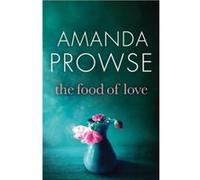 The Food of Love by Amanda Prowse Amanda Prowse (Auteur)