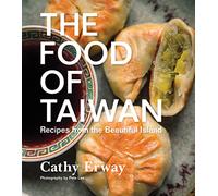 The Food of Taiwan: Recipes from the Beautiful Island