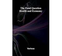 The Food Question: Health and Economy