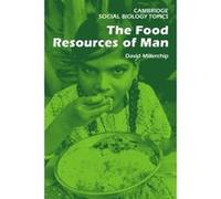 The Food Resources of Man, Cambridge Social Biology Topics Series