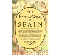 The Foods and Wines of Spain: A Cookbook