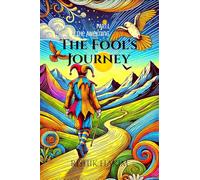 The Fool's Journey: Part I: The Awakening