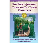 The Fool's Journey Through The Tarot Pentacles