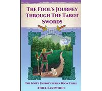 The Fool's Journey through the Tarot Swords