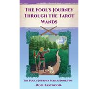 The Fool's Journey Through The Tarot Wands