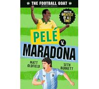The Football GOAT: Pelé v. Maradona: Choose the Greatest Footballer of All Time in this interactive gift book full of facts & stories for boys & girls who love football age 8, 9, 10, 11, 12