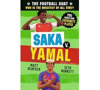 The Football GOAT: Saka v. Yamal: Choose the Greatest Footballer of All Time in this interactive gift book full of facts & true stories for boys & girls who love football age 7, 8, 9 ,10, 11