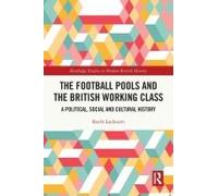 The Football Pools And The British Working Class