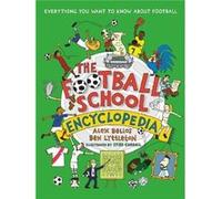 The Football School Encyclopedia by Ben Lyttleton Ben Lyttleton (Auteur)