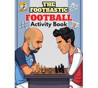 The Footbastic Football Activity Book: Play XO game, Colouring Pages, Trivia, Word search, Scrambled names and more