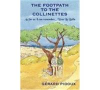 The Footpath to the Collinettes: As Far as I Can Remember-Nissa La Bella Pidoux, Grard (Auteur)
