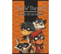 The For Bandits [Color Illustrated Edition]: A Tail of an Acorn
