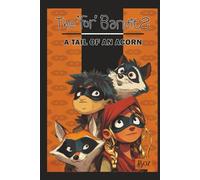 The For Bandits [Color Illustrated Edition]: A Tail of an Acorn