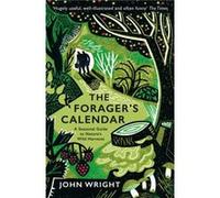The Foragers Calendar by John Wright John Wright (Auteur)