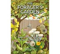 The Foragers Garden by Anna Locke Anna Locke (Auteur)