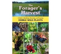 The Foragers Harvest by Samuel Thayer Samuel Thayer (Auteur)
