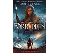 The Forbidden: Book 1 of The Ancestors Saga