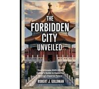 THE FORBIDDEN CITY UNVEILED: Your Ultimate 2025-2026 Insider's Guide to Exploring Beijing's Imperial Palace