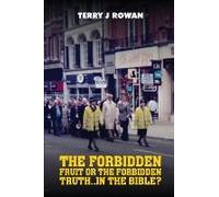 The Forbidden Fruit Or The Forbidden Truth..In The Bible?