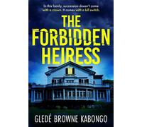 The Forbidden Heiress - Gledé Browne Kabongo - BrowneStar Media - ebook (ePub) - Livre