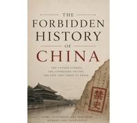 The Forbidden History of China