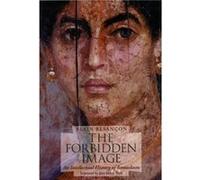 The Forbidden Image An Intellectual History of Iconoclasm by Alain Besancon Paperback Book Alain Besancon (Auteur)