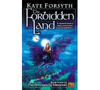 The Forbidden Land: Book four of the Witches of Eileanan