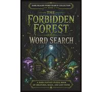 The Forbidden Realms Word Search: A Dark Fantasy Word Search Puzzle Book of Creatures, Magic, and Lost Paths for Adults, Teens & Puzzle Lovers | Brain games | gift for vacations, holidays or travel