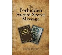 The Forbidden Sacred Secret Message